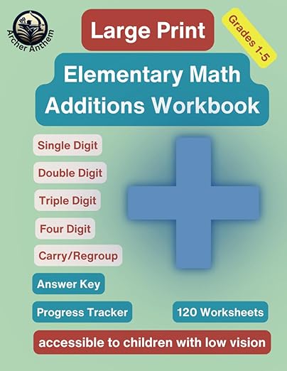 Large Print Elementary Math Additions Workbook